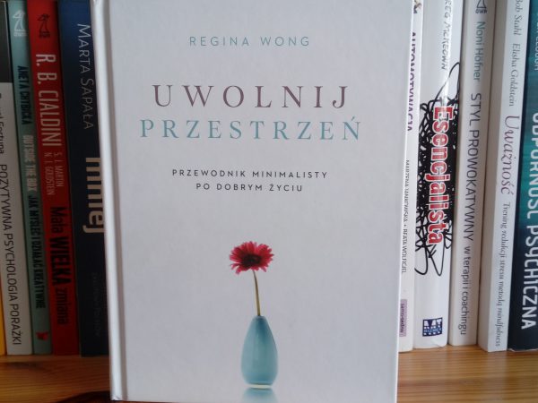 Uwolnij przestrzeń Regina Wong recenzja książki
